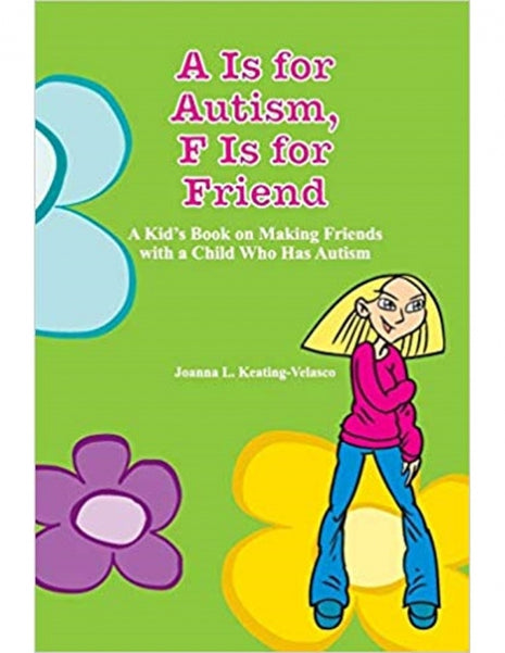 A Is For Autism, F Is For Friend