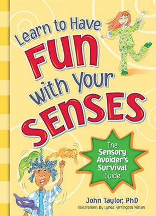 Learn to Have Fun with Your Senses!