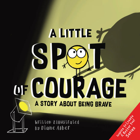 Little Spot of Courage: A Story about Being Brave