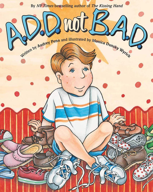A.D.D. Not B.A.D.