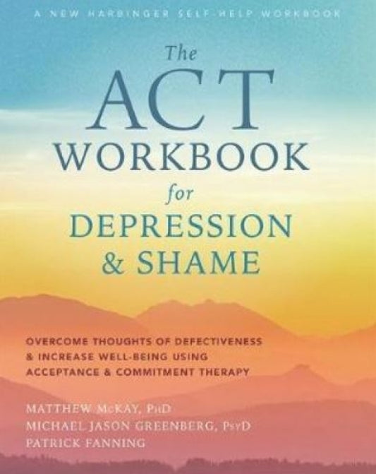 ACT Workbook for Depression and Shame