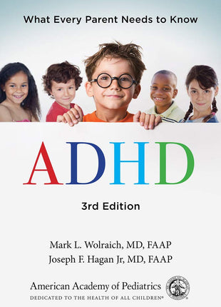 ADHD: What Every Parent Needs To Know