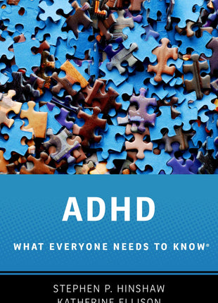 ADHD: What Everyone Needs To Know