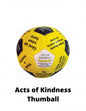 Acts of Kindness Thumball
