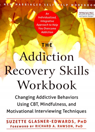 Addiction Recovery Skills Workbook