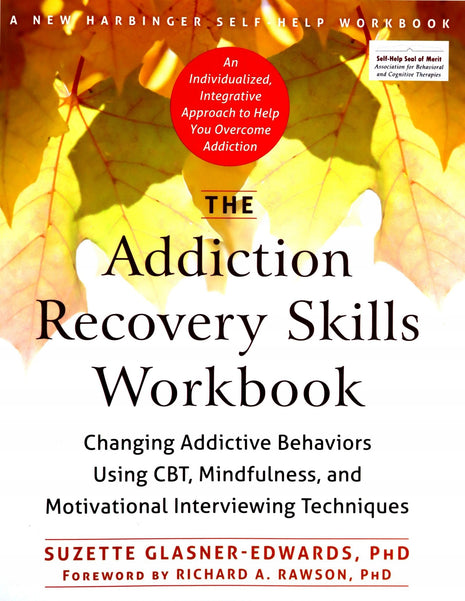 Addiction Recovery Skills Workbook
