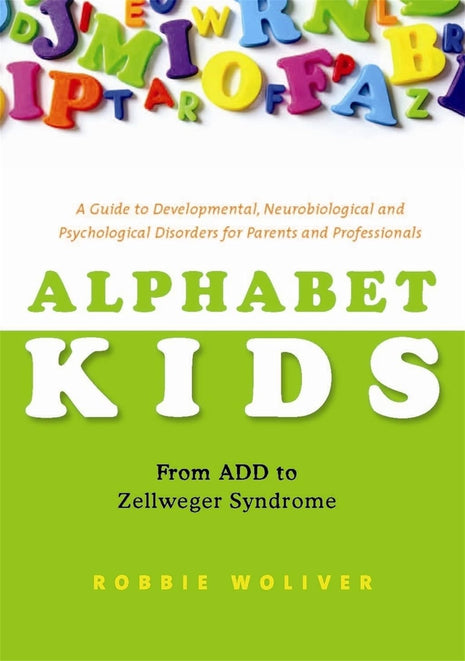 Alphabet Kids: From ADD to Zellweger Syndrome