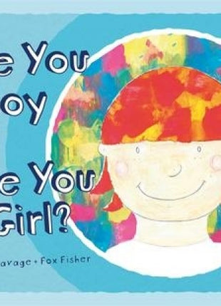 Are You A Boy Or Are You A Girl?