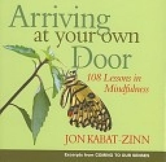 Arriving At Your Own Door (Mindfulness)