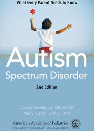 Autism Spectrum Disorder: What Every Parent Needs to Know
