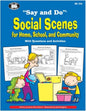 Say and DoÂ® Social Scenes for Home, School, and Community