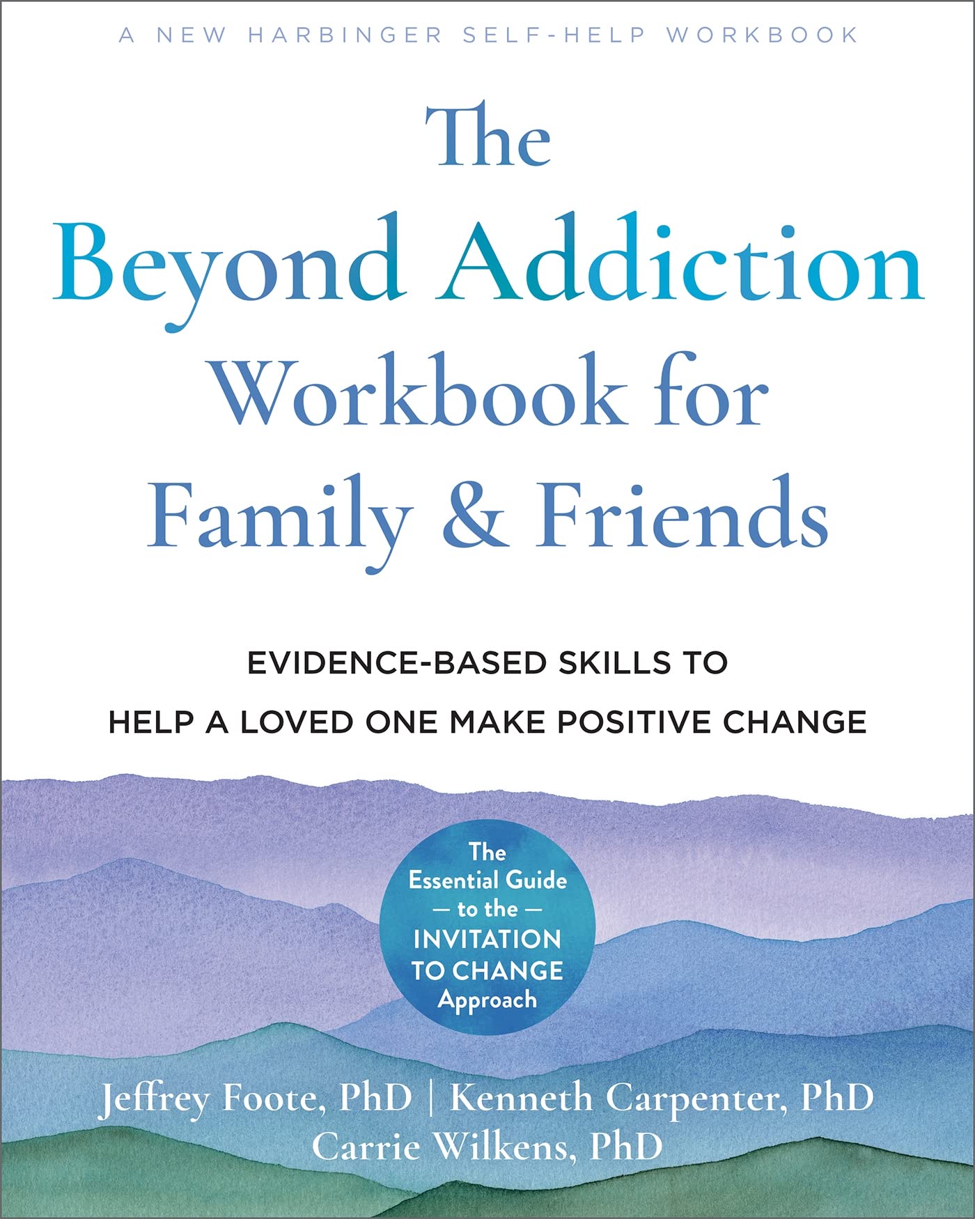 Beyond Addiction Workbook for Family and Friends