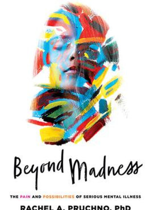 Beyond Madness