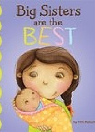 Big Sisters Are The Best