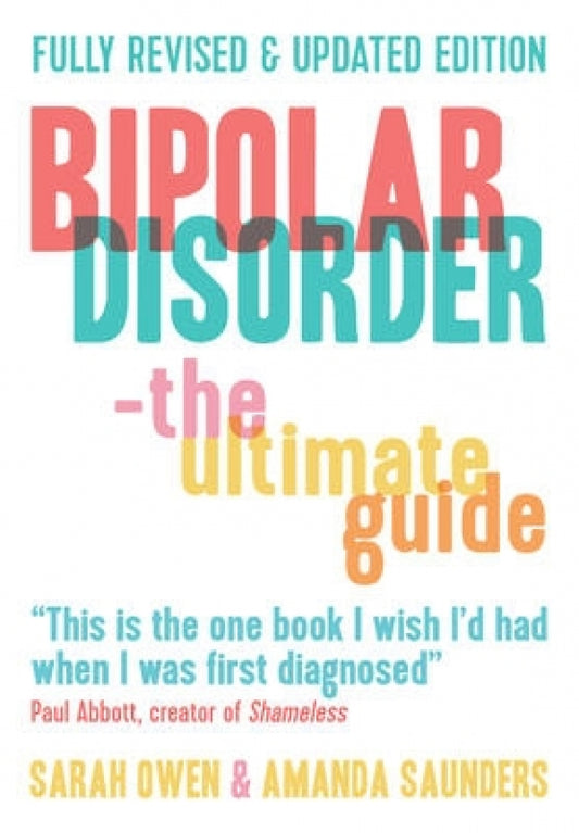 Bipolar Disorder: The Ultimate Guide (Revised Edition)