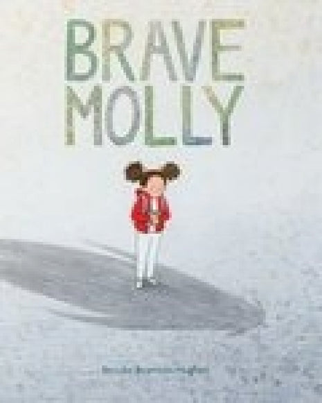 Brave Molly (Child Anxiety Ages 4-8)