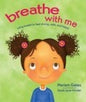 Breathe with Me (Mindfulness for Kids)