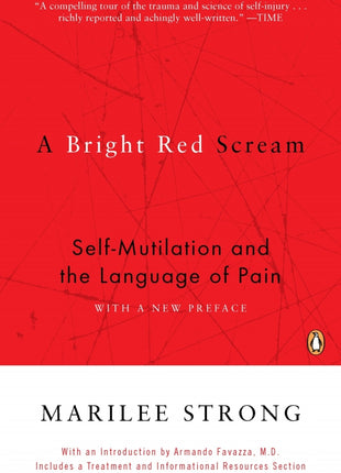 Bright Red Scream: Self-Mutilation and the Language of Pain
