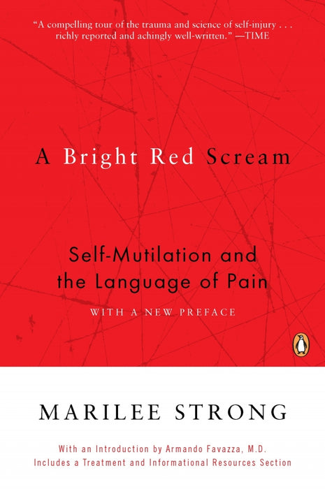 Bright Red Scream: Self-Mutilation and the Language of Pain