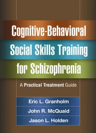Cognitive-Behavioral Social Skills Training for Schizophrenia