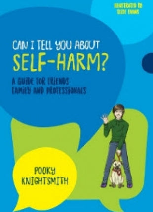 Can I Tell You About Self-Harm?