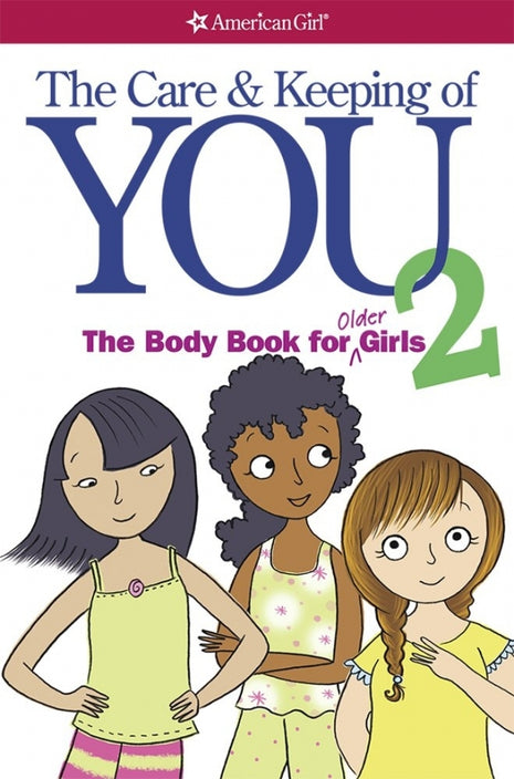 Care and Keeping of You 2: Body Book for Girls (Ages 10+)