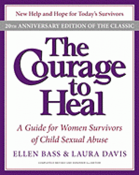 Courage to Heal: A Guide for Women Survivors of Child Sexual Abuse