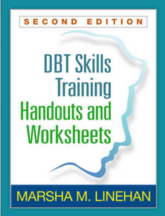 DBT Skills Training Handouts and Worksheets