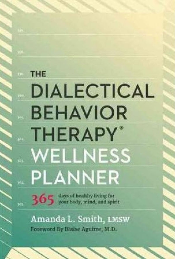 Dialectical Behavior Therapy Wellness Planner