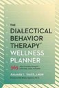 Dialectical Behavior Therapy Wellness Planner