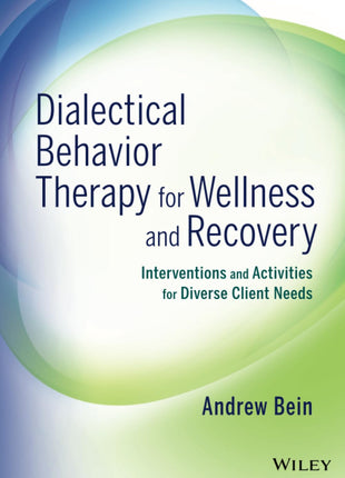 DBT for Wellness and Recovery
