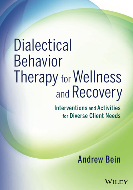 DBT for Wellness and Recovery