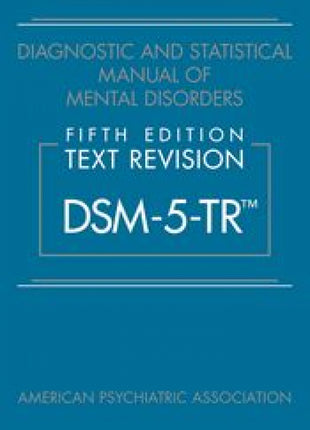 DSM-5-TR Diagnostic & Statistical Manual of Mental Disorders 5th Edition TR