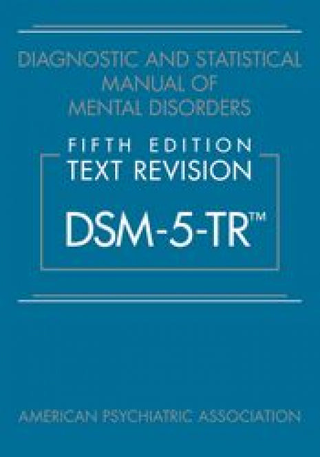 DSM-5-TR Diagnostic & Statistical Manual of Mental Disorders 5th Edition TR