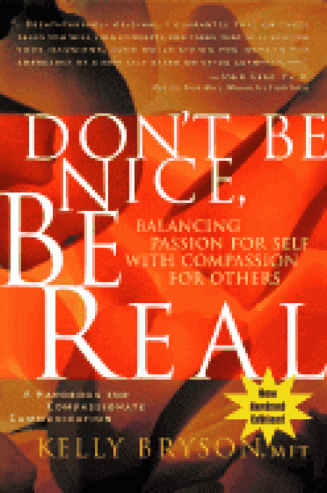 Don't Be Nice, Be Real