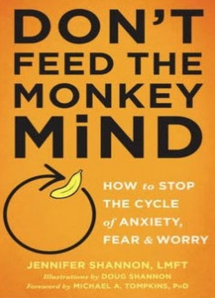Don't Feed the Monkey Mind ( Anxiety)