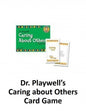 Dr. Playwell's Caring About Others Card Game
