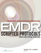 EMDR Therapy Scripted Protocols and Summary Sheets (Basics)