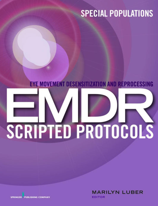 EMDR Therapy Scripted Protocols and Summary Sheets (Special Populations)