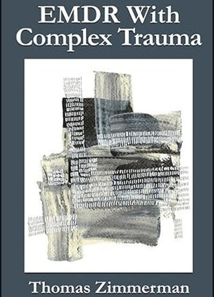 EMDR with Complex Trauma