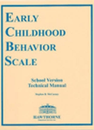 Early Childhood Behavior Scale ECBS School Version Technical Manual