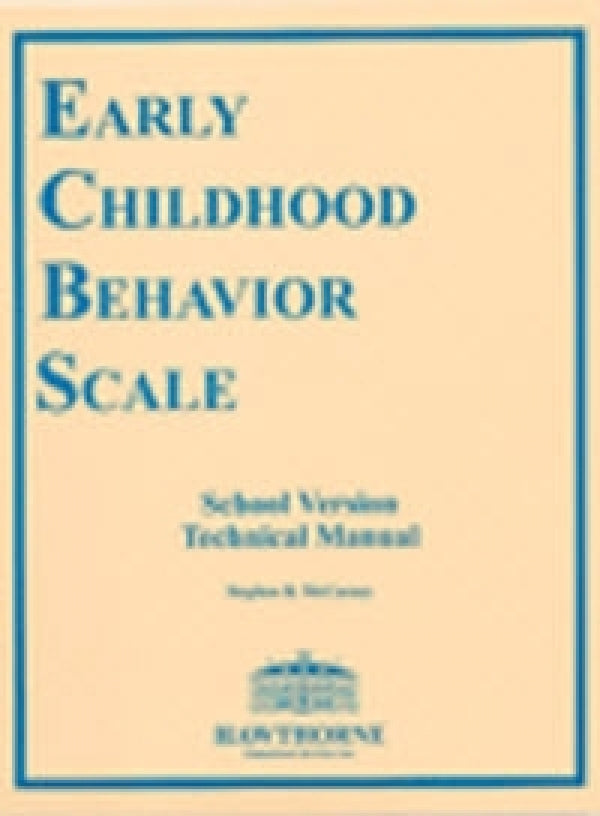 Early Childhood Behavior Scale ECBS School Version Technical Manual