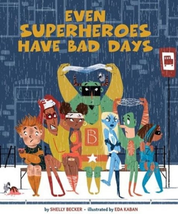 Even Superheroes Have Bad Days