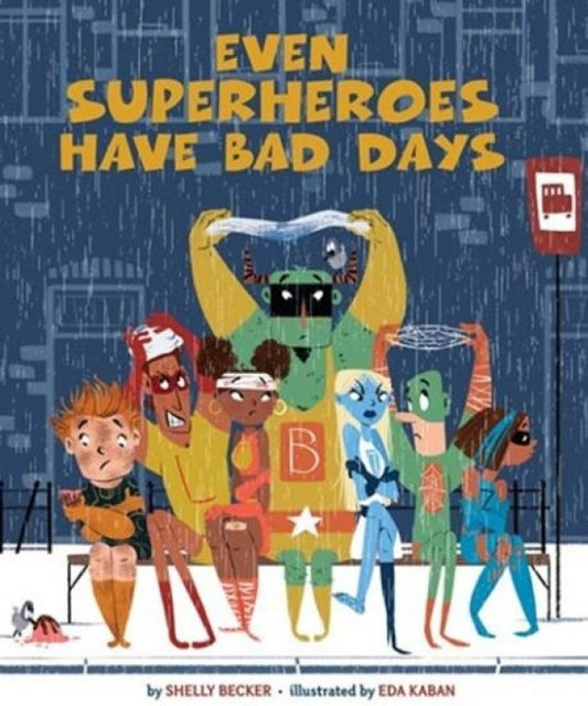 Even Superheroes Have Bad Days