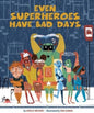 Even Superheroes Have Bad Days