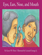 Eyes Ears Nose and Mouth