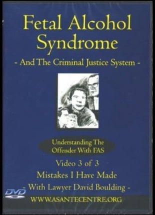FAS & The Criminal Justice System Part 3
