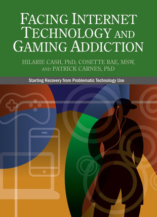 Facing Internet Technology and Gaming Addiction