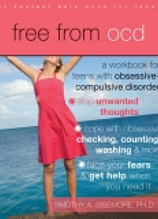 Free from OCD: Teen Workbook