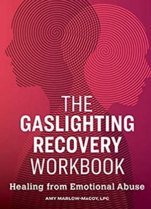 Gaslighting Recovery Workbook